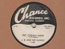 78 rpm Blues J.B. (Hutto) & his Hawks on Chance Pet Cream Man/Lovin You N- Hear