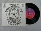 CHUCK WOOD 7 DAYS TOO LONG WIGAN'S CHOSEN FEW FOOTSEE P/S...... 45rpm / soul