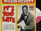 WILSON PICKETT IT'S TOO LATE EP 7