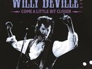 Willy DeVille - Best of Willy DeVille: Come a Little Bit Closer