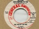 The Velvet Satins   **    Nothing Can Compare To You   **  General American