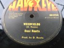 Desi Roots- Weedfields b/w Mind Blowing Decisions...UK 12