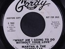 MARTHA & VANDELLAS: What Am I Going To Do Without Your Love 45 (dj) Soul