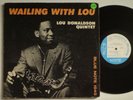 LOU DONALDSON QUINTET Wailing With BLUE NOTE 1545 W 63rd NY 23 DG MONO JAZZ LP