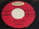 Tutti Hill AROCK 1012 1964 Soul 45 He's a Lover Whn The Going Gets Rough