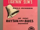 LIGHTNIN' SLIM BELL RINGER ON EXCELLO RECORDS