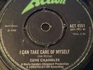 GENE CHANDLER 'I CAN TAKE CARE OF MYSELF/I CANT SAVE IT 60'S RARE NORTHERN SOUL
