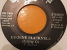 NORTHERN SOUL. MODERN. EUGENE BLACKNELL - HOLDING ON. Original 7 - Bay Area.