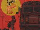 GARY JR. CLARK - Story of Sonny Boy Slim