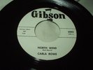 CARLA ROWE North Wind 45 Rockabilly Popcorn Country Bopper Gibson Label RARE