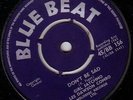 GIRL SATCHMO/SKINHEAD REGGAE/BLUE BEAT 45/DON'T BE SAD - BROTHER JOE...RARE..