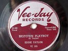 EDDIE TAYLOR-BIGTOWN PLAYBOY /RIDE EM ON DOWN ON VEE JAY BLUES 78RPM