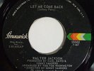 WALTER JACKSON Let Me Come Back 45 on Brunswick 70s Northern Soul