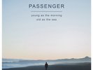 PASSENGER **YOUNG AS THE MORNING OLD AS THE SEA *NEW DOUBLE RECORD LP VINYL