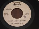 Temptations 45 PROMO I Want a Love I Can See WLP Gordy Soul EX Motown  7
