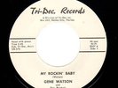 Gene Watson My Rockin Baby / Drummer Boy Rock RARE ROCKABILLY Tri-Dec. Reco
