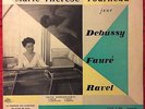 PACIFIC LDP-F 168 / DEBUSSY FAURE RAVEL  / MARIE THERESE FOURNEAU