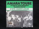 AMARA TOURE - N'NIYO / CUANDO LLEGARE - AFRO LATIN JAZZ CUBA GUAGUANCO OG 7