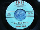 RARE SURF GARAGE 45 RONNIE FULLER - DO THE DIVE orig JOLI r&b popcorn rockabilly