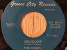 FRED BRIGGS northern deep soul 45 Sound Off / I'm So Sorry   Groove City DJ