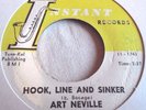 ART NEVILLE   HOOK, LINE AND SINKER ** US INSTANT 45