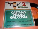 CAETANO VELOSO Cavaleiro GAL COSTA Bahia MPB2 BRAZIL 7/45 PORTUGAL EP RCA