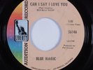 Crossover Soul 45 BLUE MAGIC Can I Say I Love You LIBERTY HEAR