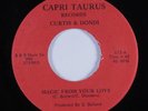 Modern Soul Boogie 45 CURTIS & DONDI Magic From Your Love CAPRI TAURUS HEAR