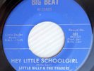 LITTLE BILLY & TRADERS Popcorn r&b 45 HEY LITTLE SCHOOLGIRL CHAMPAGNE vg+ e9036