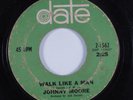 Northern Soul 45 JOHNNY MOORE Walk Like A Man DATE HEAR