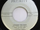 Hear  Northern Soul 45 Irma & The Larks - Without You Baby / Don’T Cry On Priori