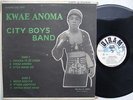 CITY BOYS BAND kwae anoma RARE DANCEFLOOR HIGHLIFE ? mp3