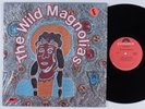 WILD MAGNOLIAS Self Titled POLYDOR LP SHRINK