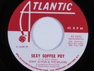 Funk 45 TONY ALVON & BELAIRS Sexy Coffee Pot ATLANTIC VG+ HEAR