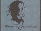 WOVENHAND - MOSAIC