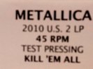 Metallica - Kill 'Em All. 2010 2 x LP Test Pressing. MINT. US Pressing. 45 RPM.