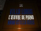 ANNA-STELLA SCHIC : VILLA-LOBOS L`OEUVRE DE PIANO 10LP BOX 1979 EMI QUADRIPHONIE