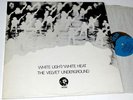 THE VELVET UNDERGROUND NM UK MGM LP WHITE LIGHT WHITE HEAT PSYCH |713