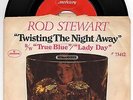 ROD STEWART - TWISTING THE NIGHT AWAY 7