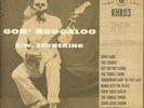 LP C.W. Stoneking Gon Boogaloo RECORDED DIRECTLY TO TAPE WITH HIS FULL BAND