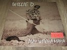 WILLIE D - PLAY WITCHA MAMA - LP US PC - RARE