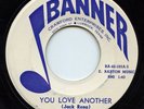 Hear- Rare Teen/Country Bopper 45- Jack Reno- You Love Another- Banner # 102- M-