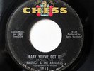 MAURICE & THE RADIANTS-BABY YOU'VE GOT IT /I WANT TO THANK YOU BABY ON CHESS