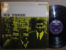 Roy Haynes Phineas Newborn Paul Chambers We Three NEW JAZZ RVG MONO DEEP GROOVE