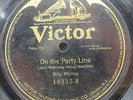 Billy Murray / M.J. O'Connell - VICTOR 18332 - On the Party Line