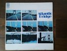 Rare vinyl LP ( Atlantic Bridge )