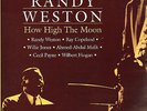 RANDY WESTON-LP-HOW HIGH THE MOON- COPELAND- ABDUL MALIK- METEOR-1989-UNPLAYED