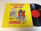 Estus W. Pirkle: If Footmen Tire You - What Will Horses Do? LP
