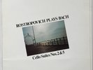 ROSTROPOVICH PLAYS BACH Cello Suites 2&5 1983 U.K. Saga VG++/EX