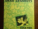 DEAD KENNEDYS -COLD FISH -7